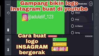 cara mudah membuat logo INSTAGRAM bergerak dengan KINEMASTER
