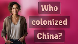 Who colonized China?