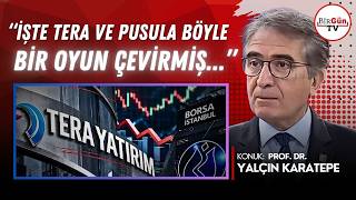 Prof. Dr. Yalçın Karatepe Anlattı: “İşte Tera Ve Pusula Fonları Böyle Bir Oyun Çevirmiş…”