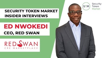 Security Token Insider Interviews - Edward Nwokedi, CEO of RedSwan CRE - Tokenized Real Estate