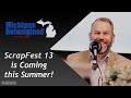 ScrapFest 13 is Coming this Summer!