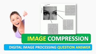 IMAGE COMPRESSION DIP QA|IMAGE COMPRESSION QUESTIONS|DIGITAL IMAGE PROCESSING QUESTION ANSWER