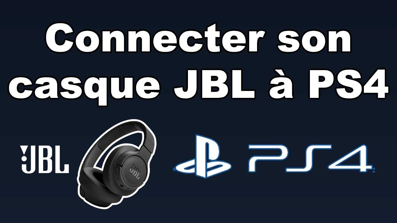 Comment connecter un casque JBL sur PS4