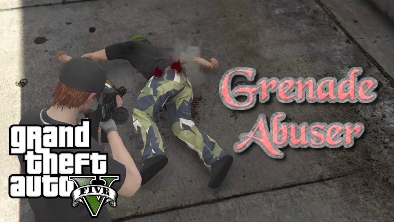 GTA V - Grenade Abuser (larnak93120 Exposed)