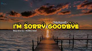 I'm Sorry Goodbye - Krisdayanti (Lirik Lagu + cover)