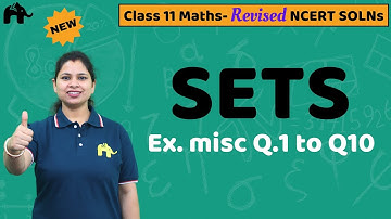 Sets Class 11 Maths | Revised NCERT Solutions | Chapter 1 Miscellaneous Questions 1-10