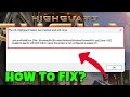 How To Fix Highguard LowLevelFatalError | Solve The UE-Highguard Game has crashed and will close