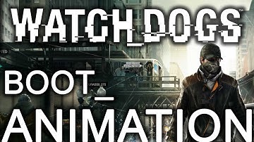 Watch_Dogs Boot Animation [for Android Phones]