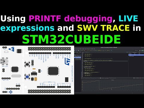Using Printf Debugging, LIVE expressions and SWV Trace in CubeIDE || STM32 || ITM || SWV
