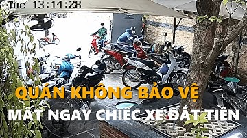 QUÁN KHÔNG BẢO VỆ, MẤT NGAY CHIẾC XE MÁY CỦA KHÁCH | TỔNG HỢP VIDEO BẺ KHÓA TRỘM XE