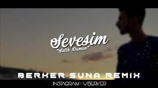 Salih Duman - Sevesim (Berker Suna Remix) Resimi