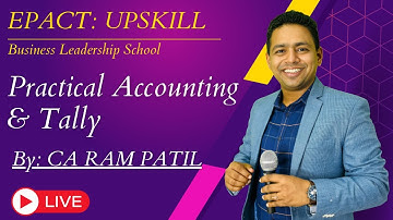Practical Accounting & Tally | EPACT | CA Ram Patil | Prof. Vinayak Jadhav