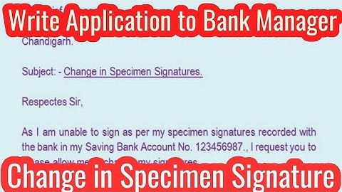 Application for Signature Change in Bank l  Write Application to Manager Change in Specimen sign