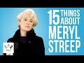 15 Things You Didn’t Know About Meryl Streep