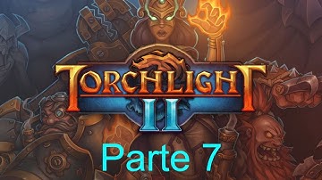 Torchlight 2 Story mode #7 gameplay no commentary [FINE]