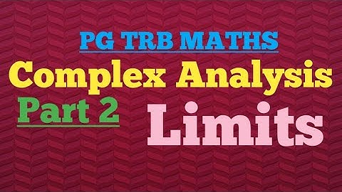 PG TRB MATHS LIMITS OF A FUNCTION OF COMPLEX ANALYSIS
