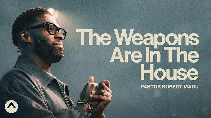The Weapons Are In The House | Pastor Robert Madu | Elevation Church
