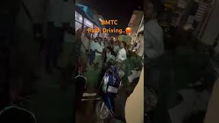 Bengaluru BMTC Rash Driving😡#views_viral_video_subscribers_grow