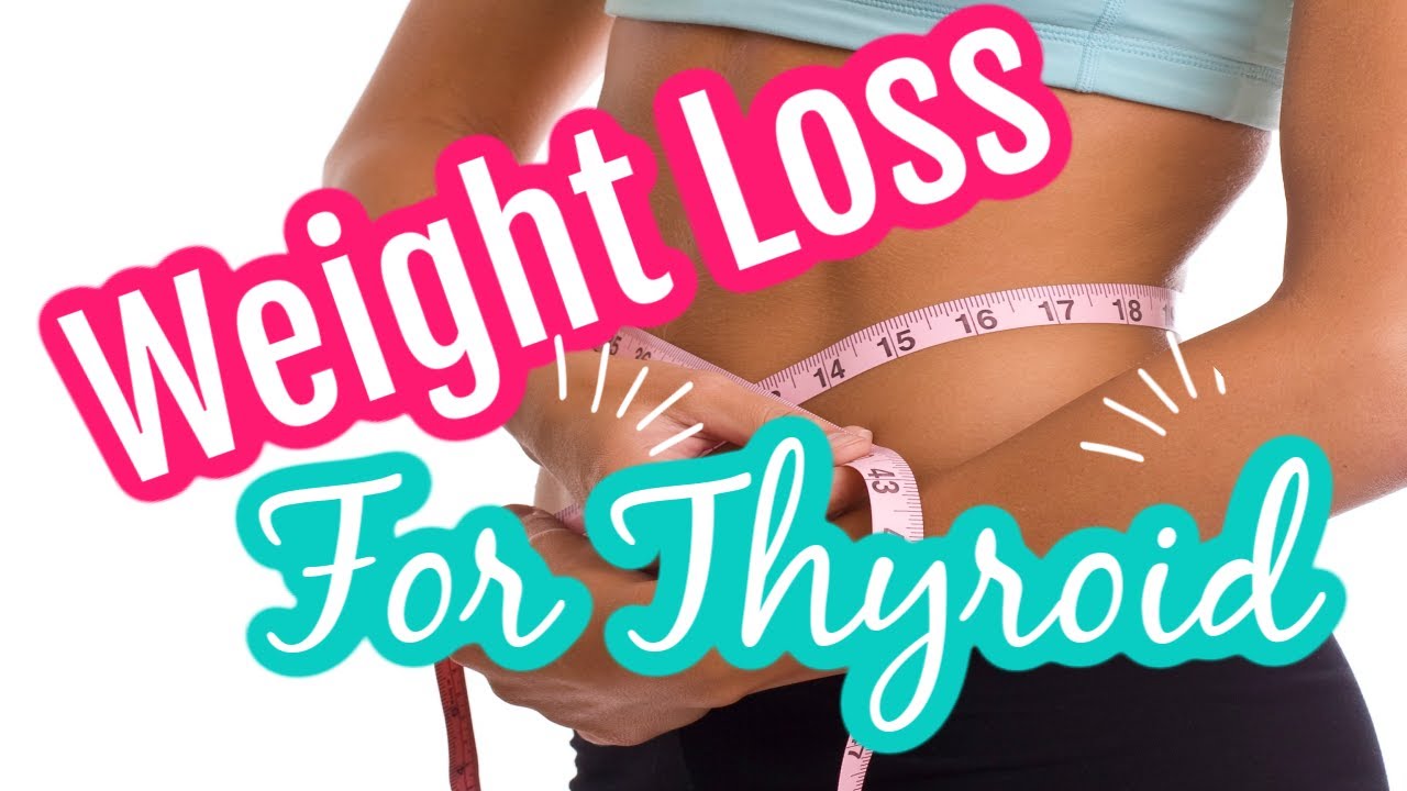 Weight Loss for Thyroid Patients and Exercise Best Way to Lose Weight! YouTube