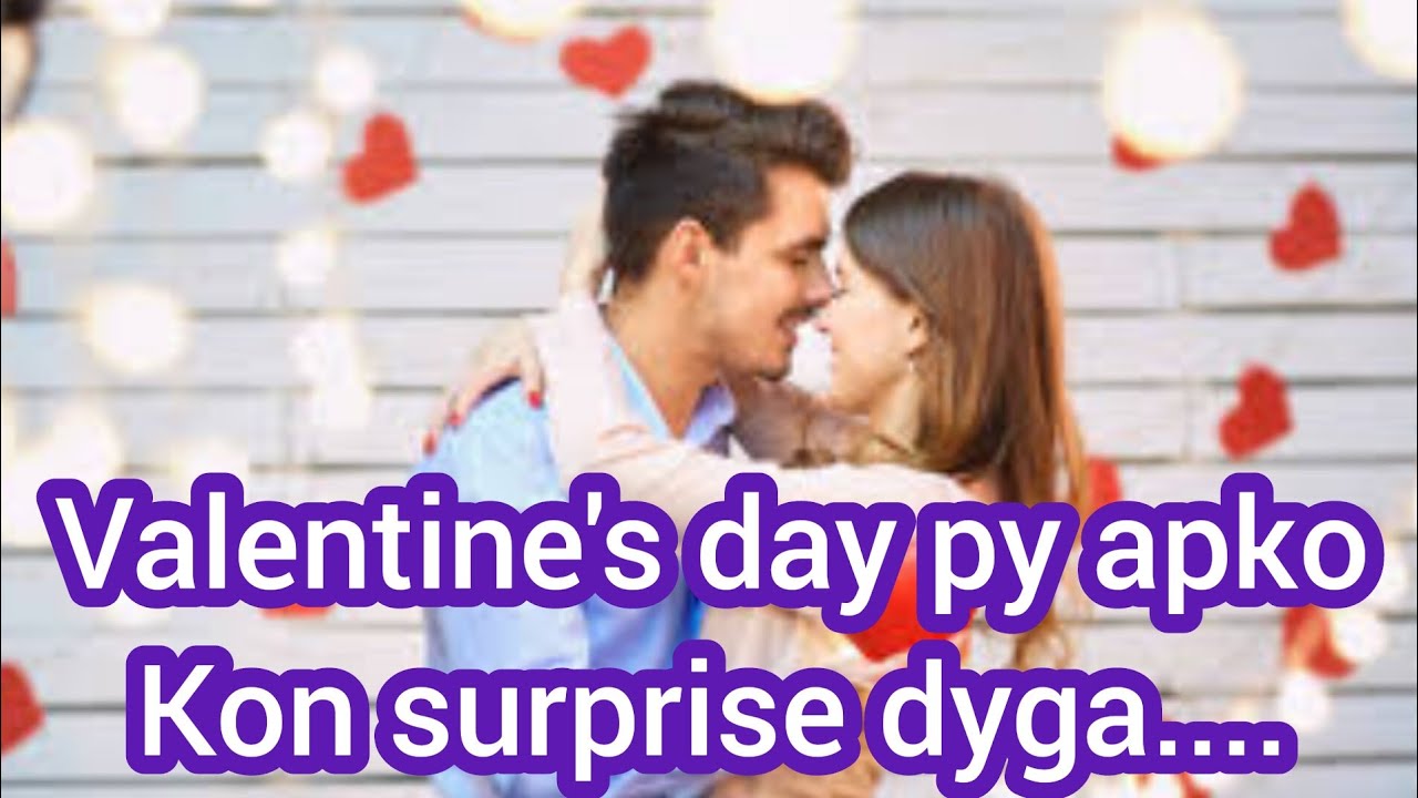 Valentine's day py apko kon Surprise dyga ll Love test ll Love quiz by