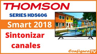 Sintonizar canales tv Thomson Smart 2018