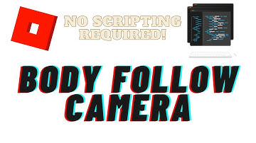 How to Make BODY FOLLOW CAMERA? | Roblox Studio Tutorial