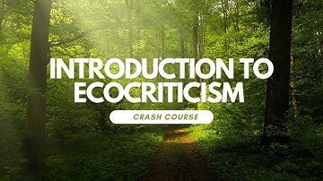Unlocking the Secrets of Ecocriticism: What You Need To Know