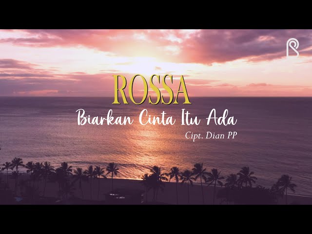 Rossa - Biarkan Cinta Itu Ada | Official Lyric Video class=