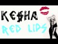 Ke$ha - Red Lipstick (NEW)