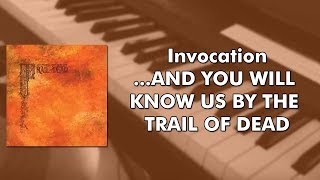 Trail Of Dead - Invocation (Piano cover)
Obligatory since I already did half the album on piano!
...And You Will Know Us By The Trail Of Dead - Invocation (Piano cover) Trail Of Dead - Invocation (Piano cover)
