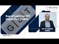 RAY OF LIGHT FOR ITC ( INPUT TAX CREDIT )