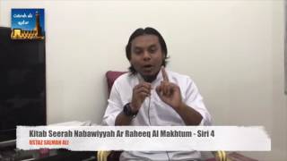 Kitab Seerah Nabawiyyah Ar Raheeq Al Makhtum (Siri 4) - Ustaz Salman Ali