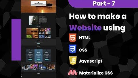 Lesson 7 - How to make a Website using Html | Css | Materialize Css