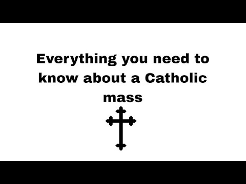Everything You Need To Know Before Going To Your First Catholic Mass.
