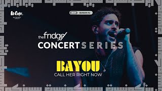 Bayou - Call Her Right Now (Live at The Fridge Concert Series Season 42) Resimi