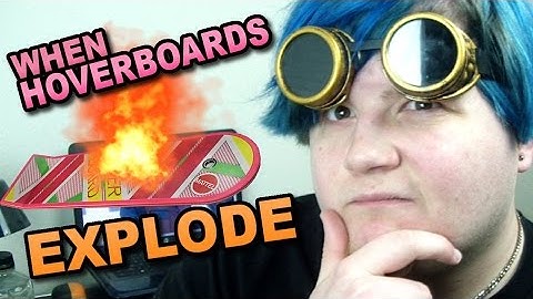 When Hoverboards Explode