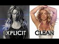 Britney Spears - Songs That Were Censored! (Explicit VS Clean Versions)
