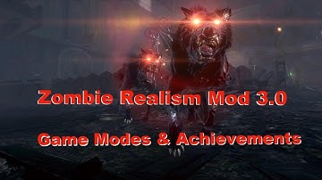 What is the Zombie Realism Mod 3.0 - Game Modes and Special Achievements