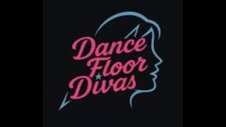 Dance Floor Divas