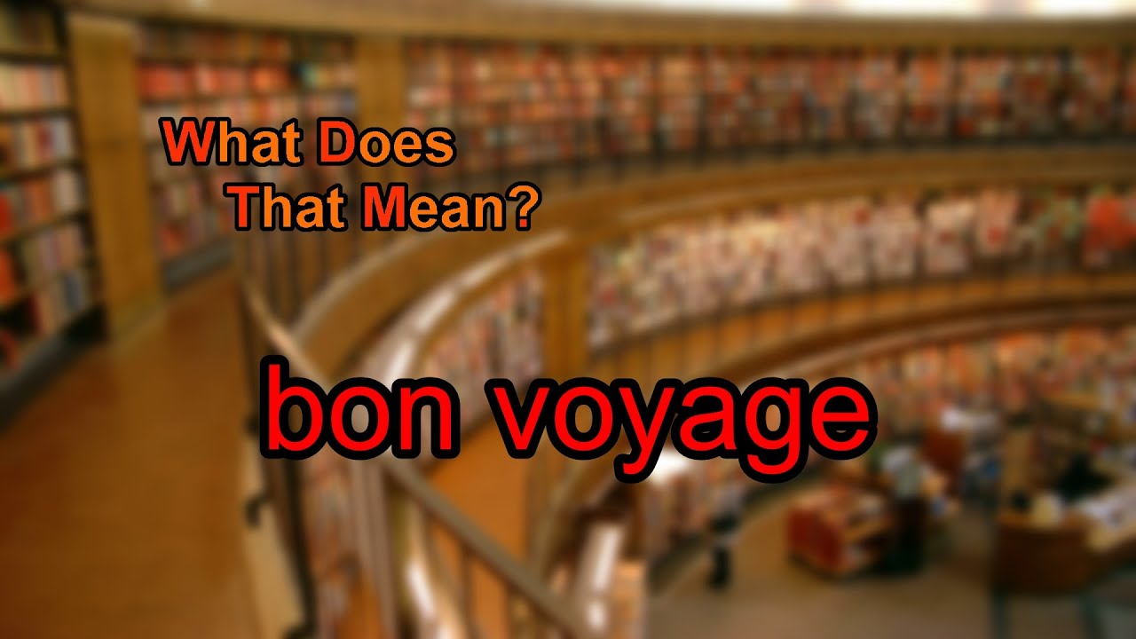 what is does bon voyage mean