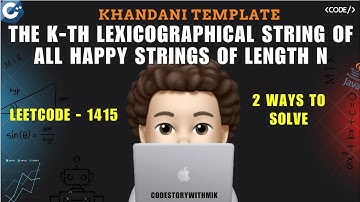 The k-th Lexicographical String of All Happy Strings of Length n | Leetcode 1415 | codestorywithMIK