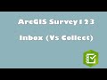 APHIS PPQ End User Tools Presents: ArcGIS Survey123 - Inbox Vs Collect