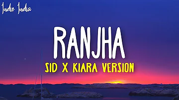 Ranjha Sid x Kiara Version | Extended Audio | Sidharth Malhotra & Kiara Advani Wedding Song