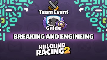 Hill Climb Racing 2 - 🚧Guide in BREAKING AND ENGINEING🚧 Team Event