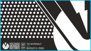 The Micronaut - Jet (Marquez Ill Remix) // Voltage Musique Official