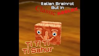 Ti Ti Ti Ti Sahur Italian Brainrot But In Classic Roblox Ep13