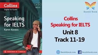 Collins Speaking for IELTS Unit 8 Track 11-19