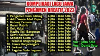 KOMPILASI LAGU JAWA PENGAMEN KREATIF  SEDIH | LUCU | HARU | Dangdut Koplo Terbaru 2022