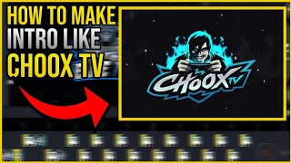 HOW TO MAKE INTRO LIKE CHOOX TV - Android/Ios  • TUTORIAL