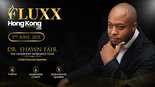 Keynote by Dr. Shawn Fair | Keynote Speaker | Fluxx Awards 2025 | Hong Kong | Business Elite Edition